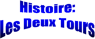 Histoire:
Les Deux Tours